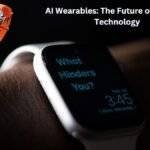 AI Wearables: The Future of Personal Technology