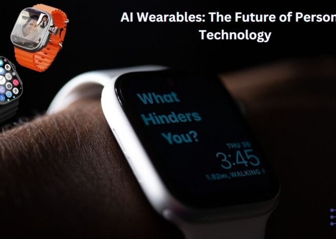 AI Wearables: The Future of Personal Technology