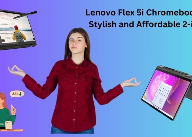 Lenovo Flex 5i Chromebook: A Stylish and Affordable 2-in-1