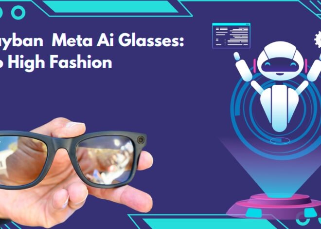 Rayban  Meta Ai Glasses: Go High Fashion 