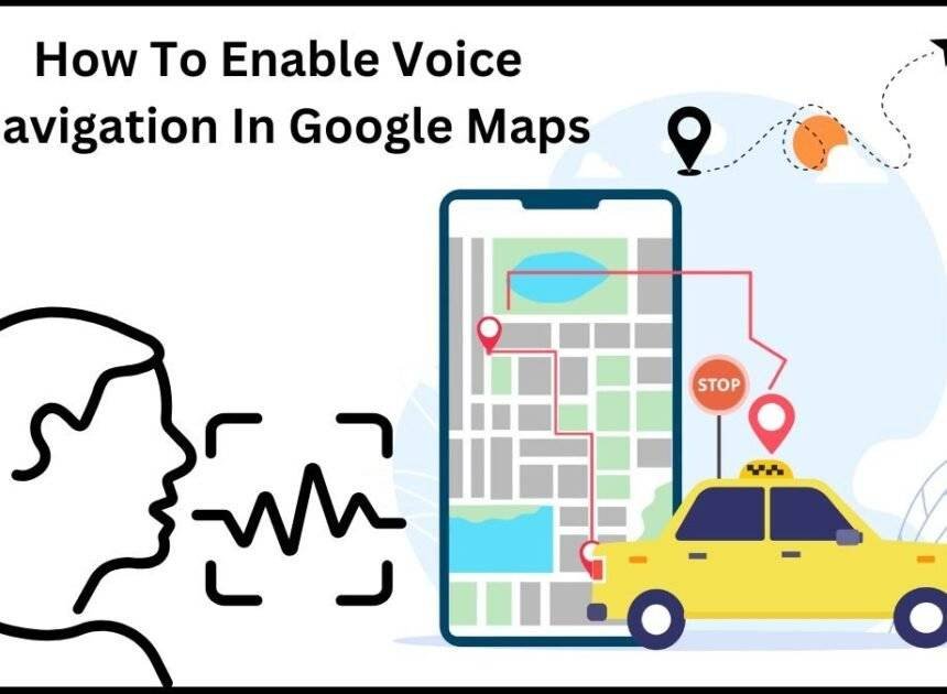 How to Enable Voice Commands in Google Maps