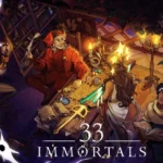 33 Immortals, co-op with your friends to glory.