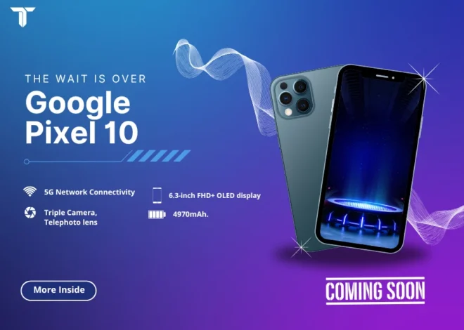 All Eyes on the Google Pixel 10: Anticipated Features and Launch Details