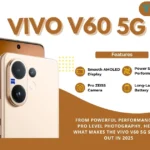 Vivo V60 5G: A Leap Forward in Mid-Range Power and Photography