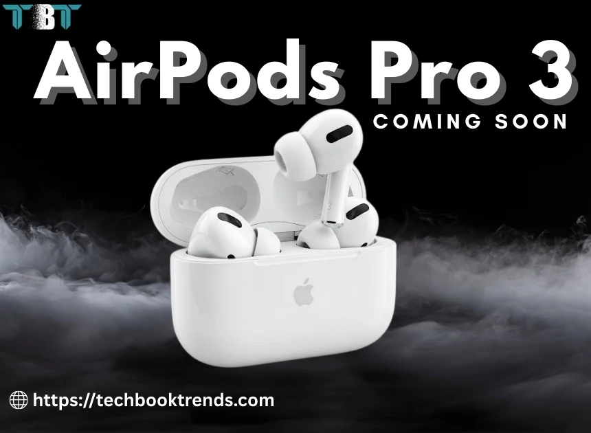 AirPods Pro 3: Apple’s Next-Gen Earbuds, What We Know So Far