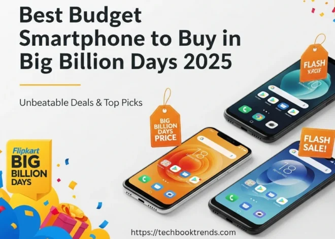 Best Budget Smartphone to Buy in Big Billion Days 2025