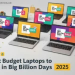 Best Budget Laptops to Buy in Big Billion Days in 2025