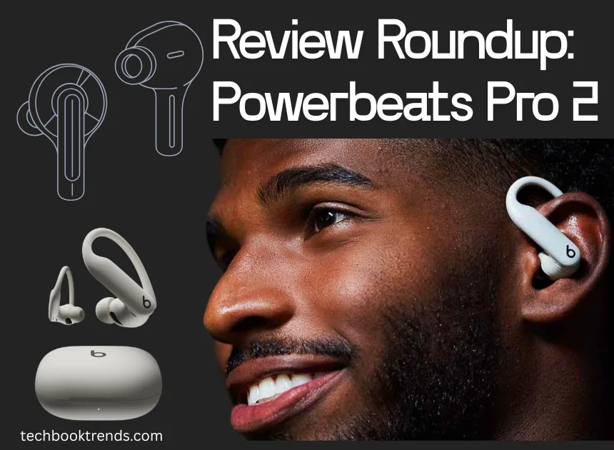 Powerbeats Pro 2: What They Are, What’s New, and Who Should Actually Buy Them