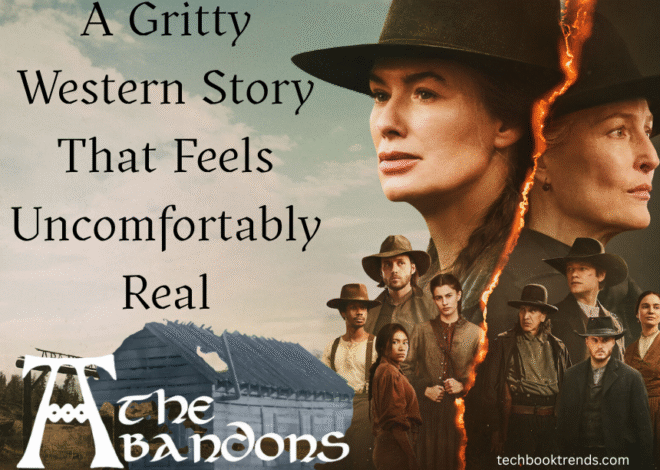 The Abandons: A Gritty Western Story That Feels Uncomfortably Real