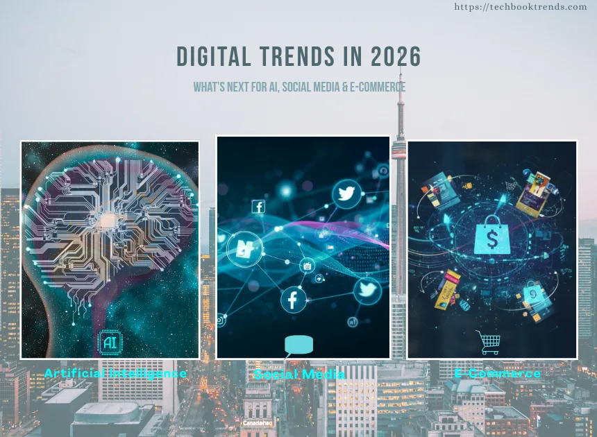 Digital Trends in 2026: What’s Next for AI, Social Media & E-Commerce