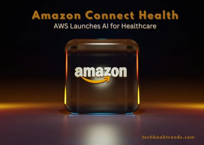 AWS Launches Amazon Connect Health: What It Means for the Future of Healthcare AI