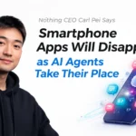 Carl Pei Says Smartphone Apps Will Disappear as AI Agents Take Their Place