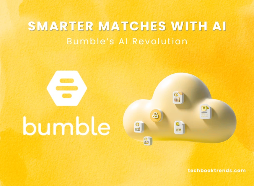 Can AI Save Dating Apps? The Big Bet Behind Bumble Inc.’s New Strategy